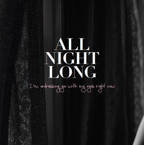Text 'All Night Long' on a black background with a textured fabric pattern.
